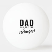 Pap, je bent de sterkste vaderdag. pingpongbal (Voorkant)