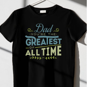 Pap, jij bent de beste aller tijden t-shirt