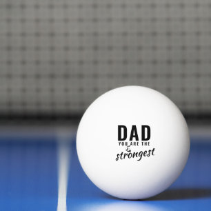Pap, jij bent de sterkste vaderdag. pingpongbal