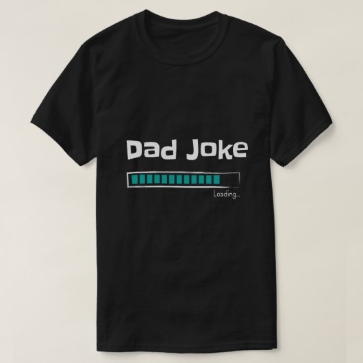 Pap Joke aan het laden... | Grappig cadeau voor pa T-shirt (Design voorkant)