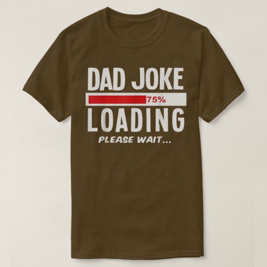 Pap Joke Loading Funny Fathers Day T-shirt (Design voorkant)