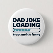 Pap Joke Loading Funny Vaderdag Ronde Button 5,7 Cm (Voorkant)