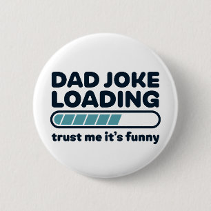 Pap Joke Loading Funny Vaderdag Ronde Button 5,7 Cm
