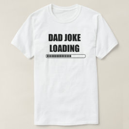 Pap Joke Loading Mannen T-Shirt