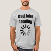 Pap Joke Loading Mannen T-Shirt (Voorkant)