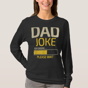 Pap Joke Loading Vaderdag pap Humor Pap Dag T-shirt