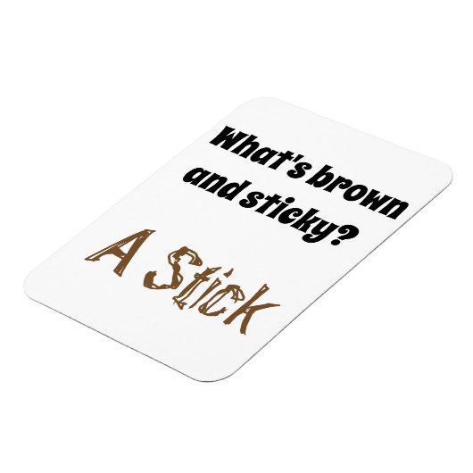 Pap Joke: Wat is bruin en kleverig? Magneet (Linkerzijde)
