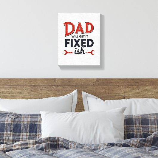 Pap krijgt het vast (ish) Wall Art Funny Vader Canvas Afdruk (Insitu (Slaapkamer))