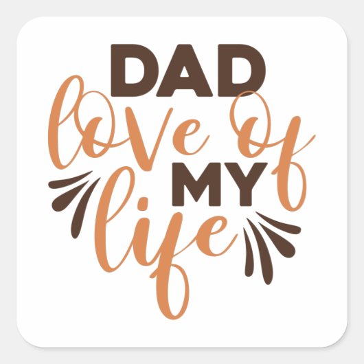 Pap Liefde van mijn leven Vierkante Sticker (Voorkant)