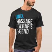 Pap Massage Therapist Legend Funny Therapist T-shirt (Voorkant)