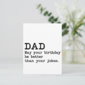 Pap, moge je verjaardag beter zijn dan je grapjes briefkaart (Staand voorkant)