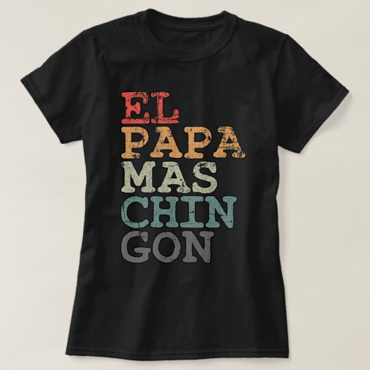 Pap Ms Chingon Spaanse coolste papa voor Mengift T-shirt (Design voorkant)
