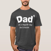 Pap naar de 4e Power Pap maar gekker van Pap T-shirt (Voorkant)