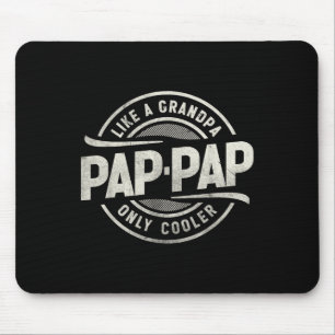 Pap-pap als een opa alleen cooler grappige opa muismat