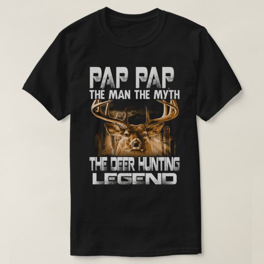 PAP PAP het Man de mythe de deer Hunting Legend T-shirt (Design voorkant)