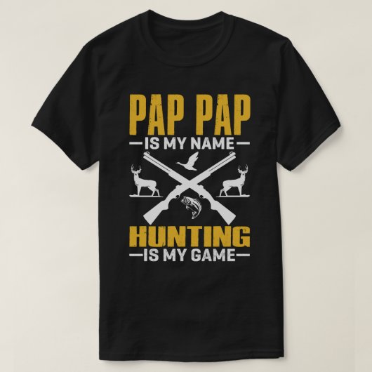 PAP PAP is mijn naam jagen is mijn spel T-shirt (Design voorkant)