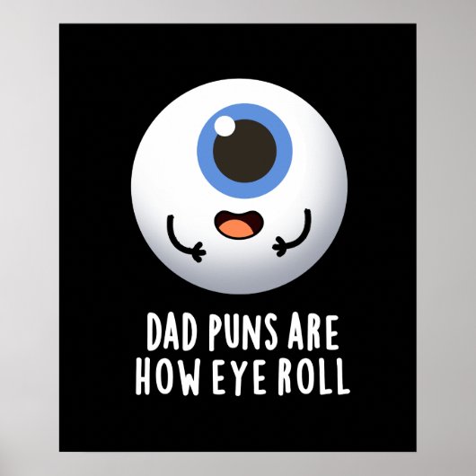 Pap Puns is hoe Eye Roll Funny Eye Pun Dark BG Poster (Voorkant)