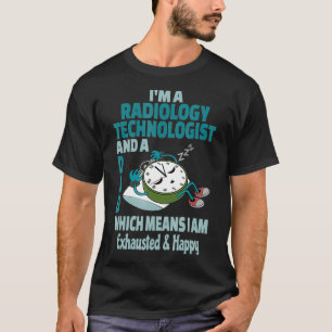 Pap Radiology Technoloog Tired Busy Ehausted say T-shirt