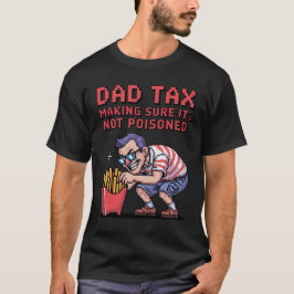 Pap Tax - Gewoon ervoor zorgen dat het niet vergif T-shirt