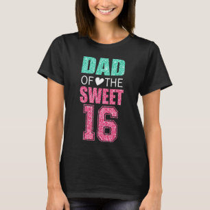 Pap van de 16-jarige familie die op 16e verjaardag t-shirt