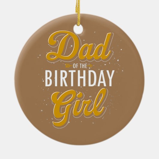 Pap van de 'Birthday Girl Party'-feestdag papa Keramisch Ornament (Achterkant)