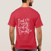 Pap van de grootste dochters ter wereld t-shirt (Achterkant)
