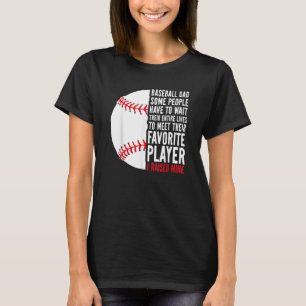 Pap van honkbal sommige mensen moeten hun hele lev t-shirt