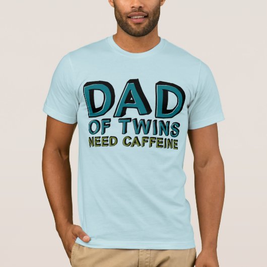 Pap van Twins heeft Caffeine nodig T-shirt (Voorkant)