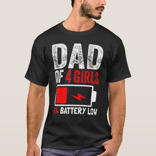 Pap van vier meisjes Battery Low Daughters Fathers T-shirt (Voorkant)