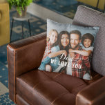 Pap We houden van je eigen vaders Dag Foto Kussen<br><div class="desc">Aangepaste foto-kussens bevatten twee favoriete familiefoto's van de kinderen (voor en achter) met een speciale boodschap "Papa,  wij houden van u" in elegant wit,  die kan worden gepersonaliseerd met uw favoriete tekst. Een mooi cadeau voor papa deze Vaderdag.</div>