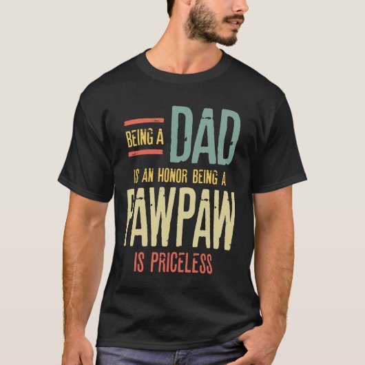 Pap zijn is een eer om een powPaw te zijn zijn zij T-shirt (Voorkant)