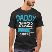 Papa 2023 Aankondiging van het laden van zwangersc T-shirt (Voorkant)