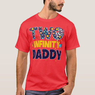 Papa 2 Infinity & Beyond Birthday Decorations 2 T-shirt
