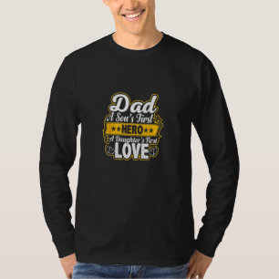 Papa A Son's eerste Hero A Daughter's eerste liefd T-shirt