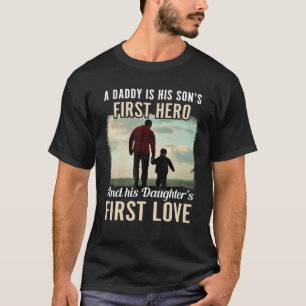 Papa A Sons First Hero Daughters First Love Father T-shirt