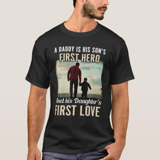 Papa A Sons First Hero Daughters First Love Father T-shirt (Voorkant)