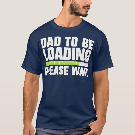 Papa aan het laden, wacht op Shirt (Voorkant)