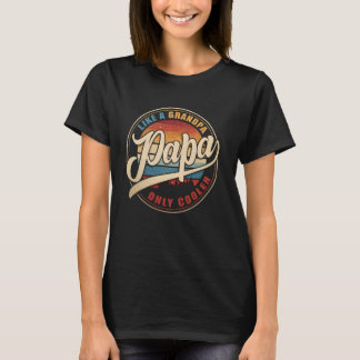 Papa als een opa alleen cooler grappige vader papa t-shirt