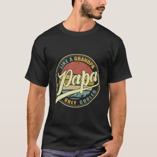 Papa als een opa alleen dan papa definitie t-shirt