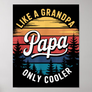 Papa als een opa, alleen koel, grappenmaker Papa D Poster