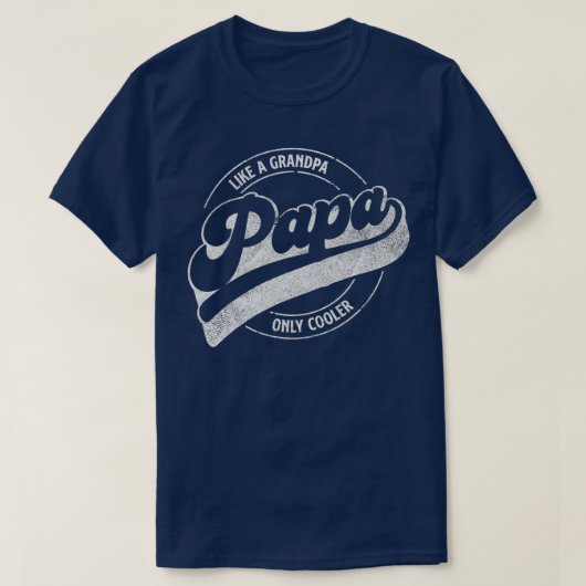 PAPA als een opa alleen koeler, Funny dad definiee T-shirt (Design voorkant)