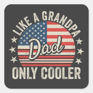 Papa als een opa, alleen koeler, vlag van de VS Vierkante Sticker