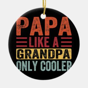 Papa als opa alleen koelere vaderdag keramisch ornament
