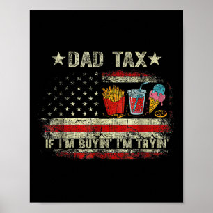 Papa Belasting Als Ik Koop Ben Ik Grappig Papa Vad Poster