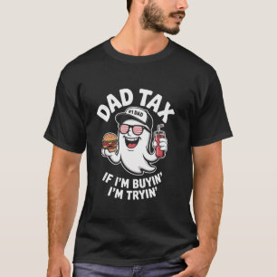 Papa belasting als ik koop ik probeer spook plezie t-shirt