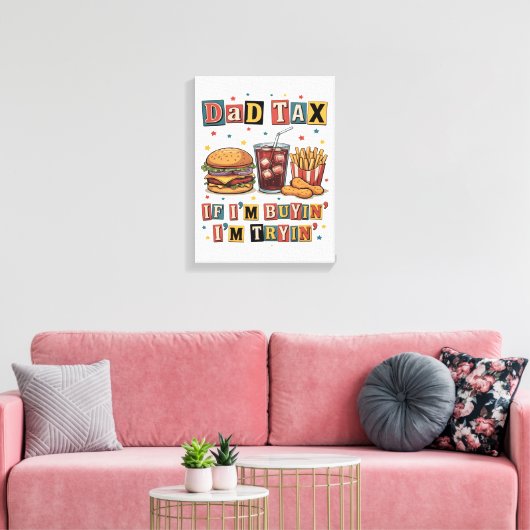 Papa Belasting Als Ik Koop Probeer Ik Canvas Afdruk (Insitu (Woonkamer))