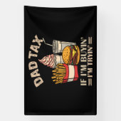 Papa Belasting Als IK Koop, Probeer IK Spandoek (Verticaal)