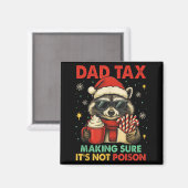 Papa Belasting Zorg Dat Het Niet Ison Wasbeer Kers Magneet (Voorkant / Achterkant)