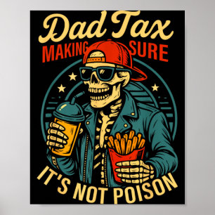 Papa Belasting Zorg Dat Niet Giftig Skelet Vadersc Poster