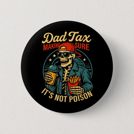 Papa Belasting Zorg Dat Niet Giftig Skelet Vadersc Ronde Button 5,7 Cm (Voorkant)
